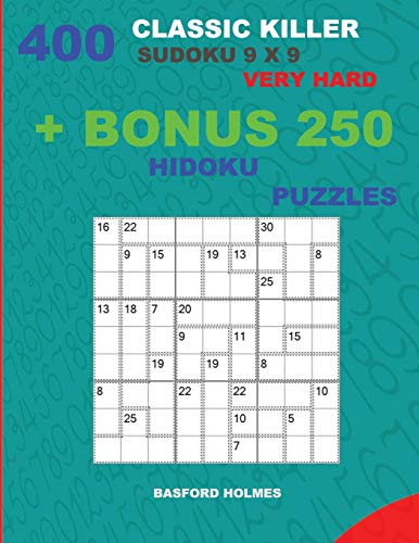 400 Classic Killer Sudoku 9 X 9 VERY HARD BONUS 250 Hidoku Puzzles 