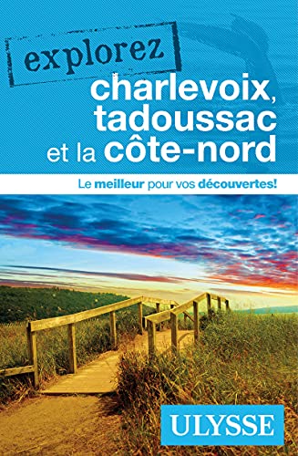 Explorez Charlevoix, Tadoussac et la côte-nord book cover