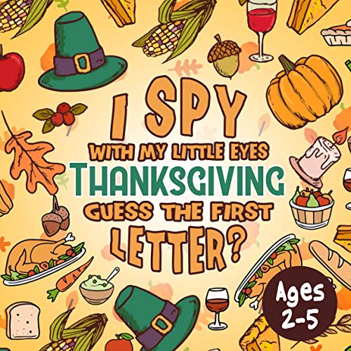 I Spy With My little Eyes Thanksgiving, Guess The First Letter? I Spy Thanksgiving Book For