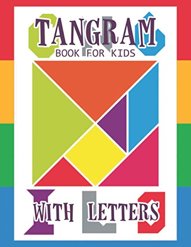 Tangram Book for Kids with Letters: 60 Tangrams for Kids Puzzles with ...