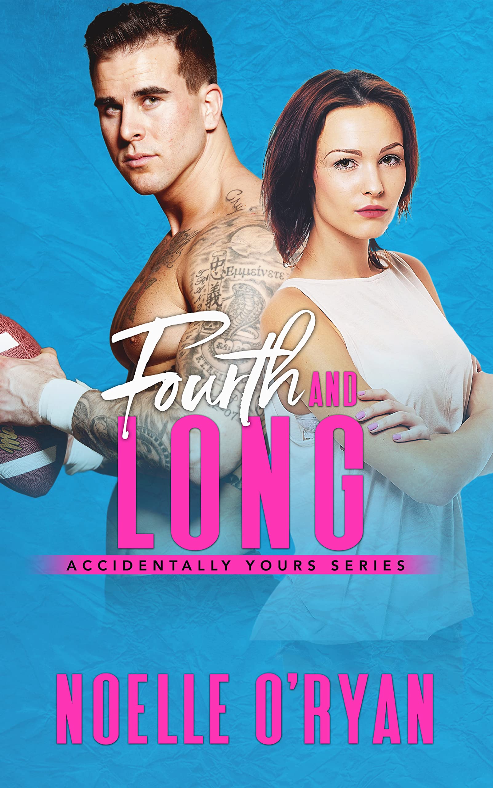 Fourth and Long (Accidentally Yours #5) by Noelle O'Ryan | Goodreads