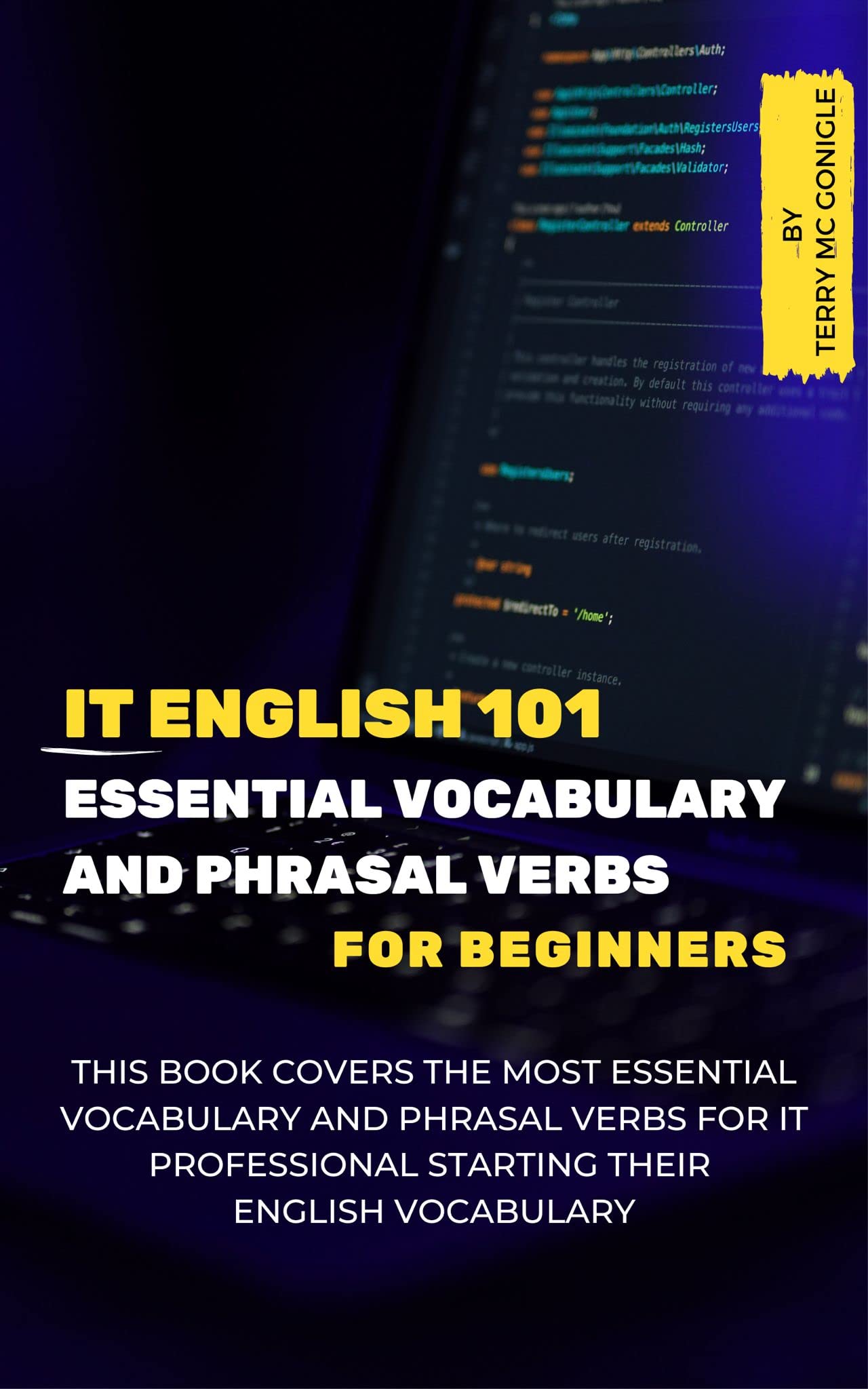IT English 101 Essential Vocabulary And Phrasal Verbs For Beginners it-english-101-essential-vocabulary-and-phrasal-verbs-for-beginners