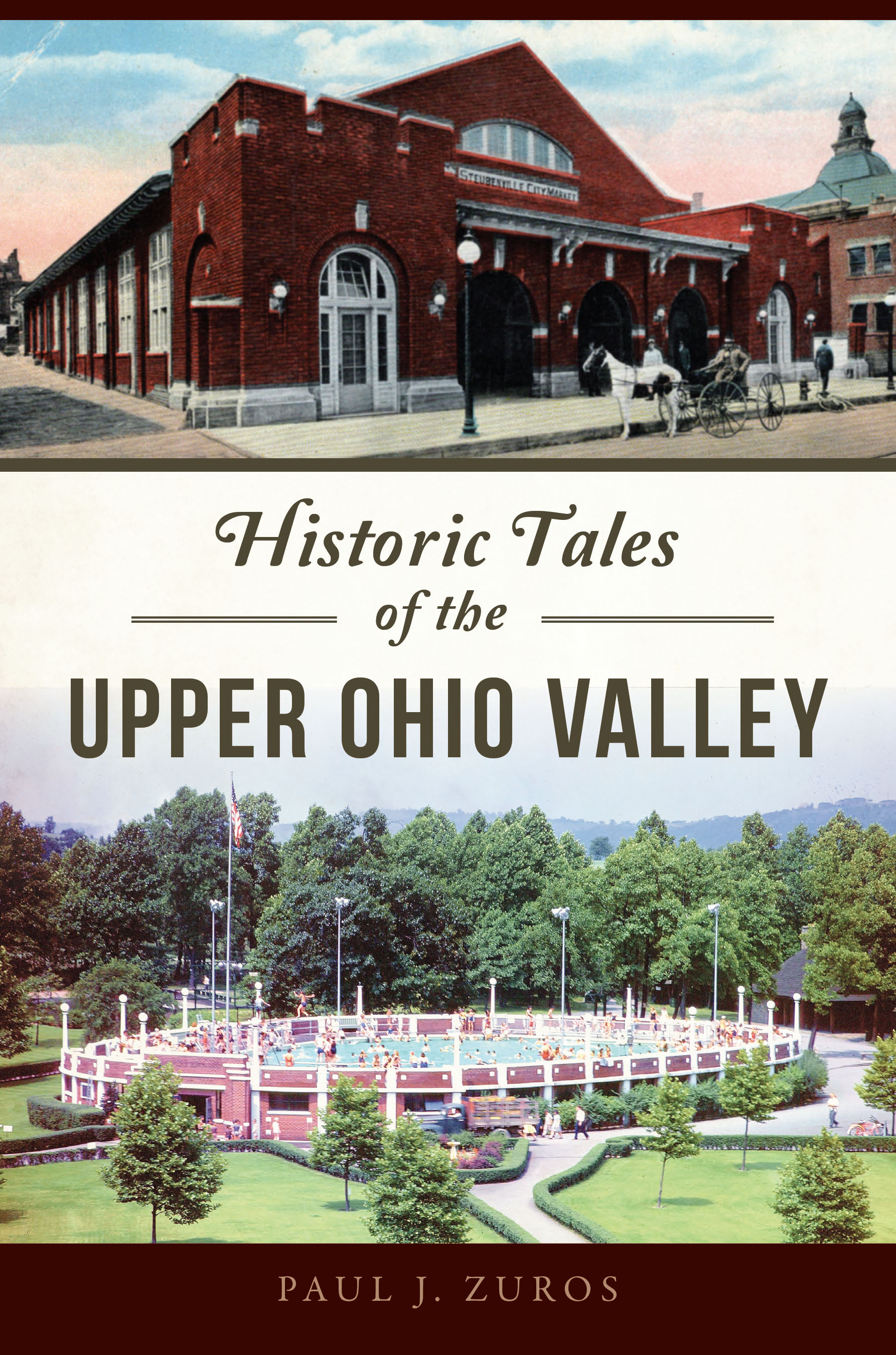 Historic Tales of the Upper Ohio Valley by Paul J. Zuros Goodreads