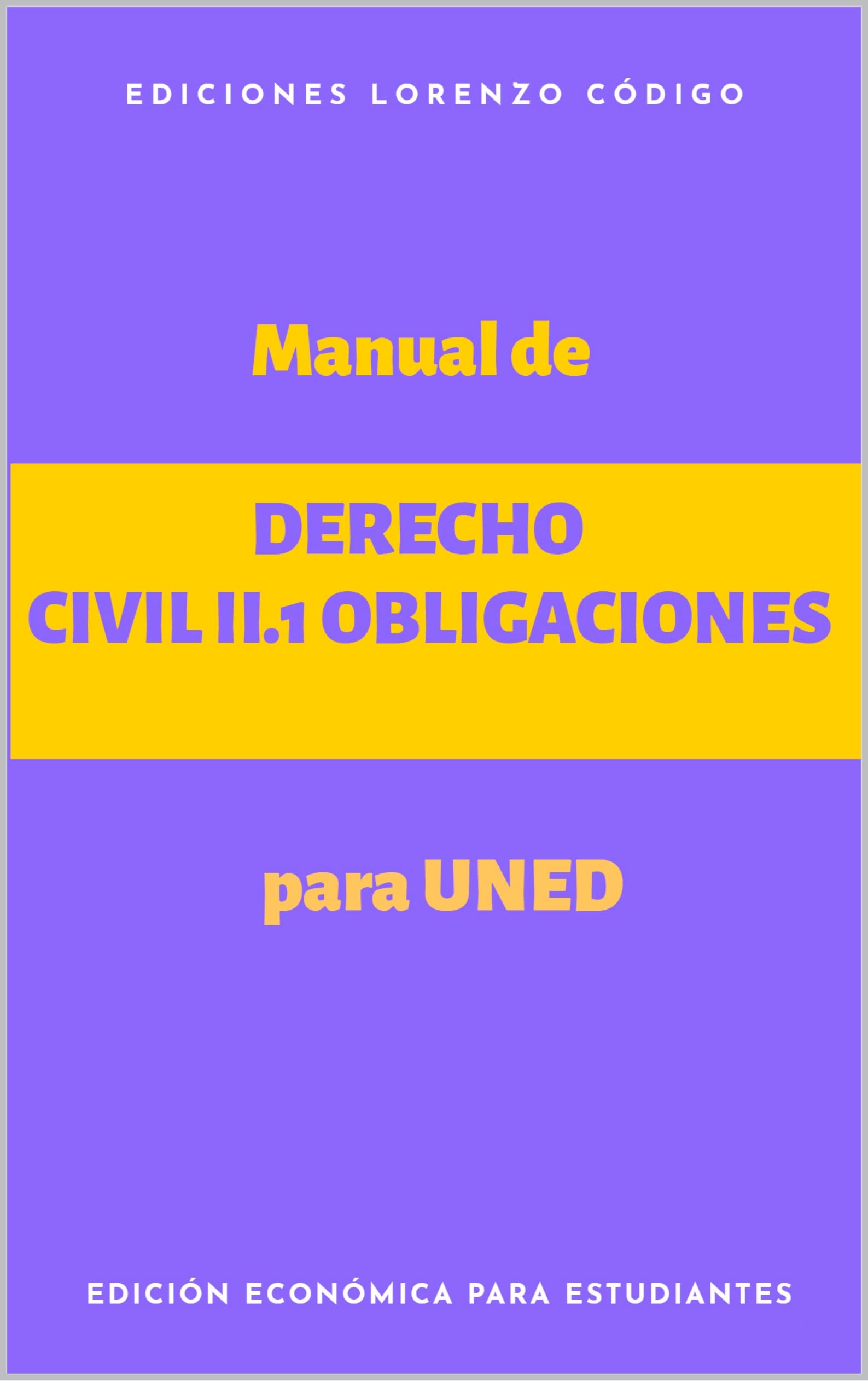 Manual de Derecho de OBLIGACIONES Civil II.1 para UNED Derecho Civil