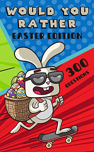 Would You Rather - Easter Edition: Game Book for Kids, Teens and Adults ...