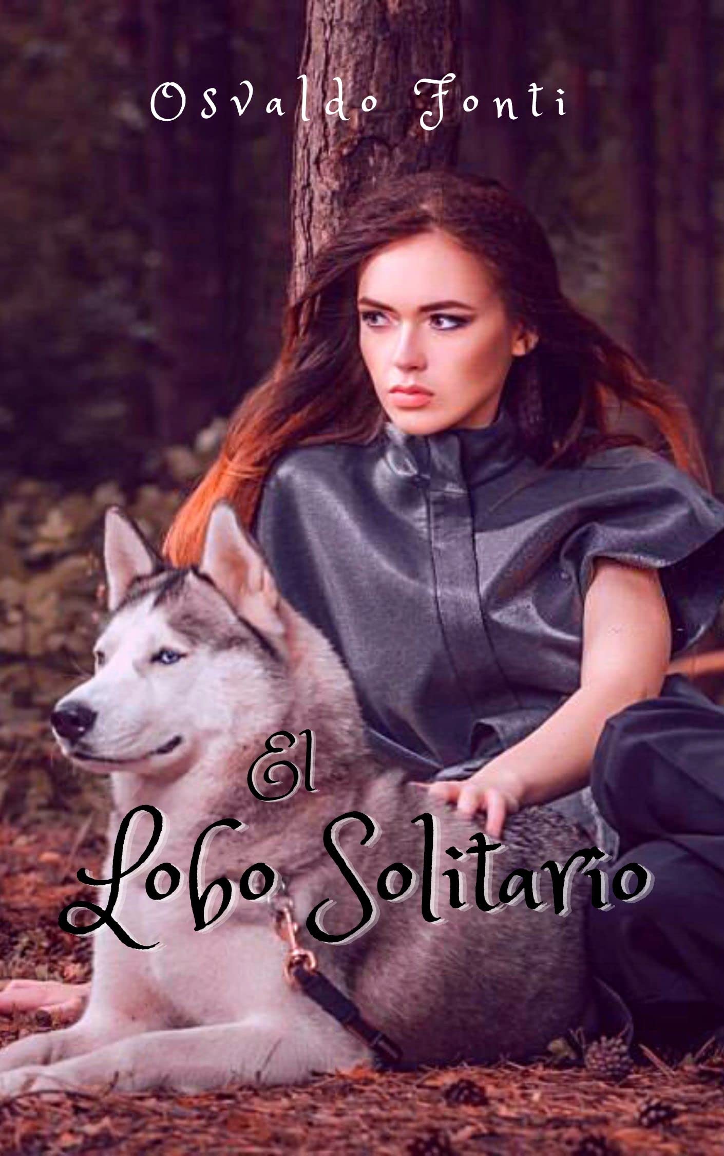 El Lobo Solitario (Spanish Edition) by Osvaldo Fonti | Goodreads