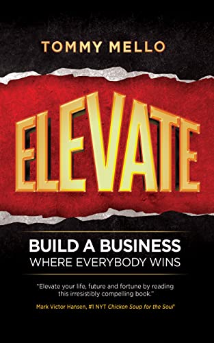 Elevate: Build a Business Where Everybody Wins