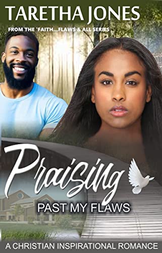 Praising Past My Flaws: A Christian Romance Novel