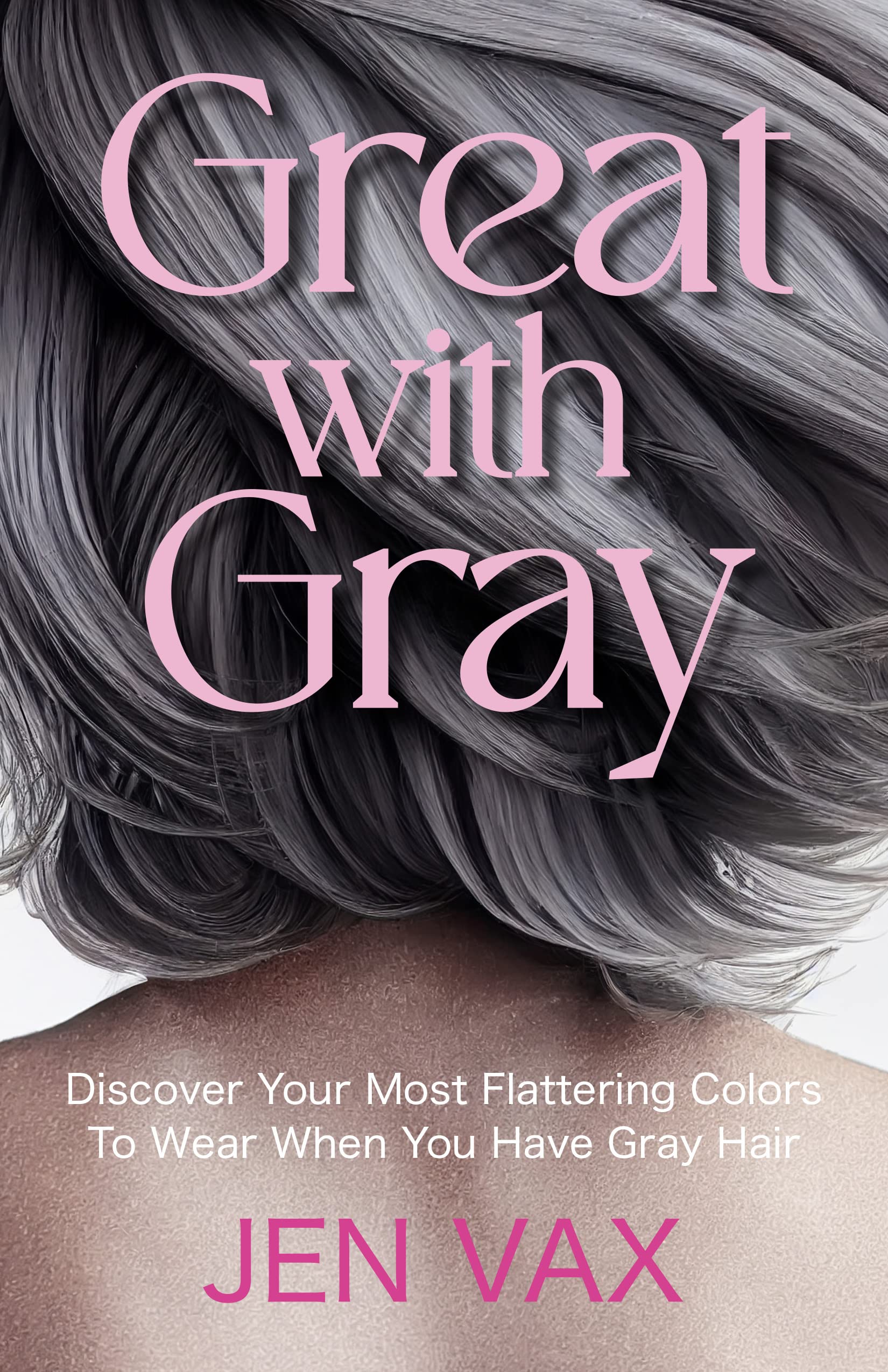 Great With Gray: Discover Your Most Flattering Colors To Wear When You Have Gray Hair