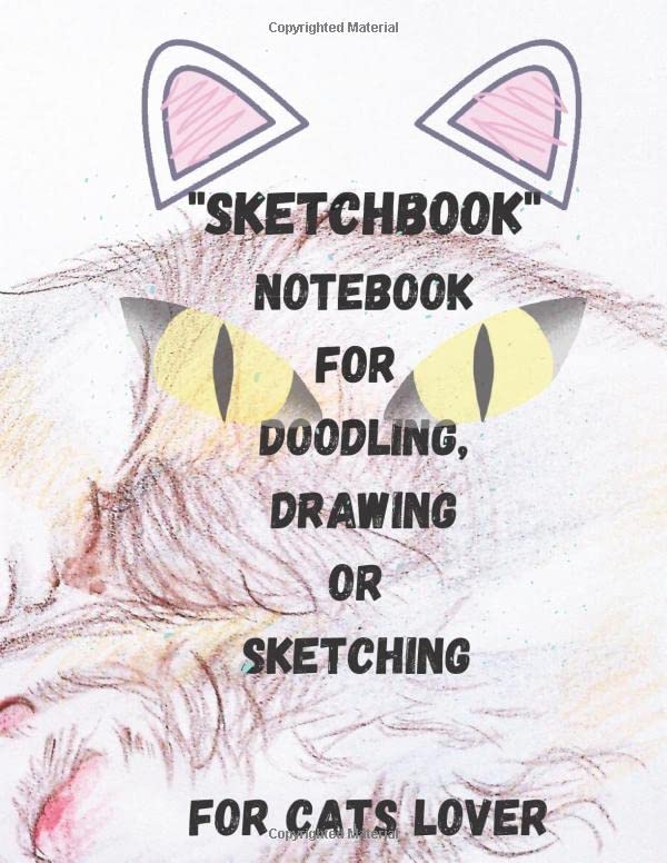 sketchbook notebook for sketching, drawing or doodling for cats lover