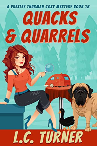 Quacks & Quarrels: A Presley Thurman Cozy Mystery Book 18