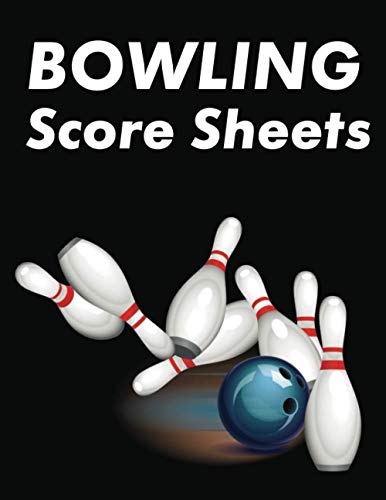 Bowling Score Sheets: 120 Large Score Sheets for Scorekeeping,Bowling ...