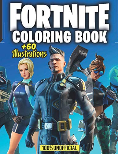 Fortnite Coloring Book: +60 Illustrations High-Quality Colouring Pages ...