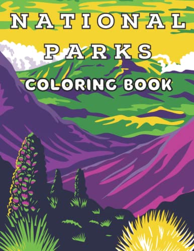 National Parks Coloring Book: A Great Colorful Adventure Into the Great