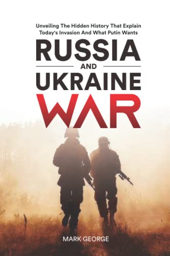 RUSSIA AND UKRAINE WAR: Unveiling The Hidden History That Explain Today ...