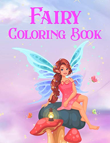 Fairy Coloring Book: Coloring Book for Girls with Cute Fairies, Gift Idea for Children Ages 4-8 ...