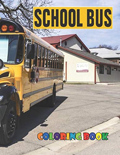 School Bus: Coloring Book for Kids with Fun, Easy, and Relaxing by ...