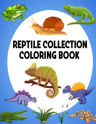 Reptile Collection Coloring Book: 50 Reptiles Coloring Book for Kids ...