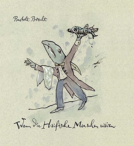 Wenn Die Menschen Haifische Wären Wenn die Haifische Menschen wären. by unknown author | Goodreads