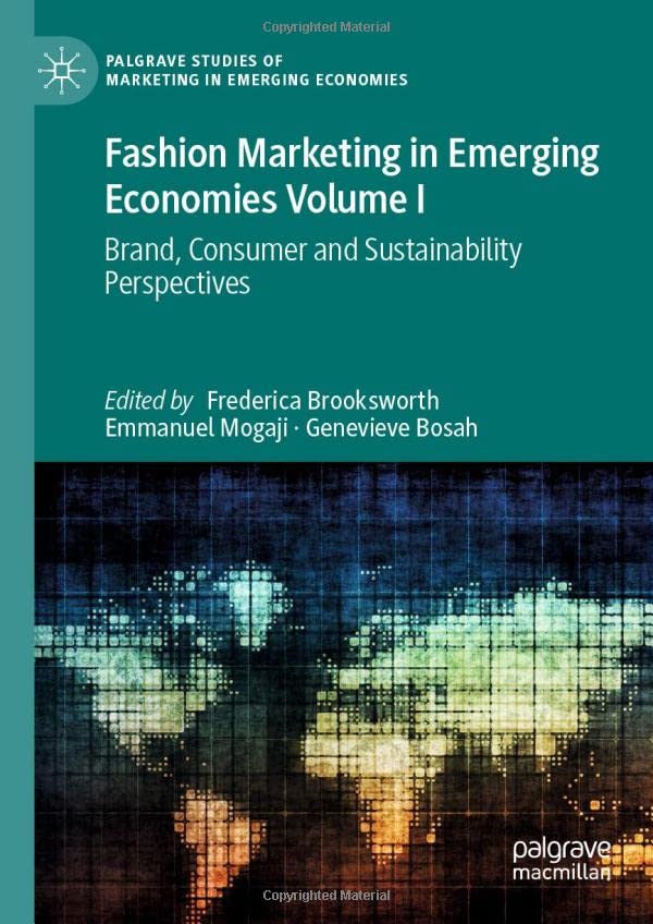 Fashion Marketing in Emerging Economies Volume I Brand, Consumer and