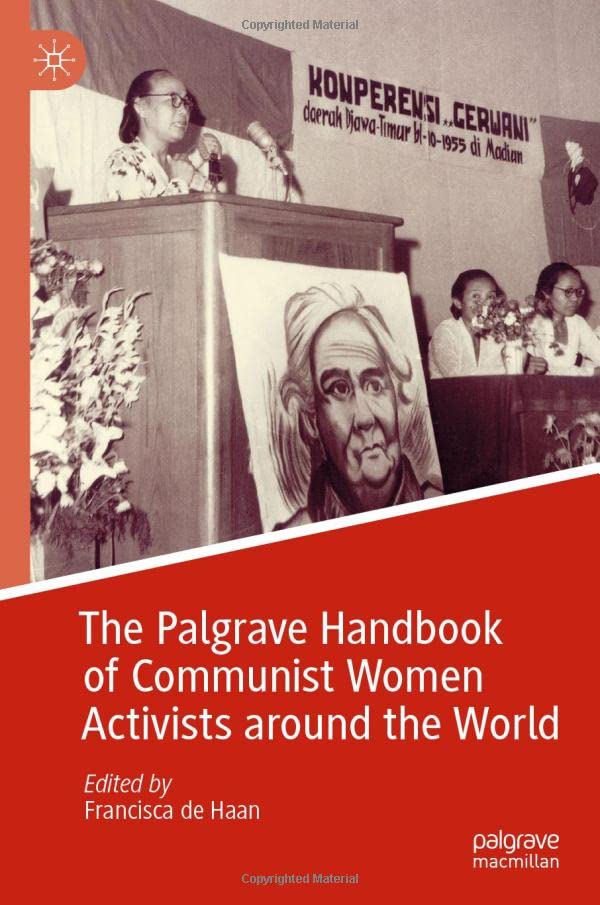 The Palgrave Handbook of Communist Women Activists around the World by