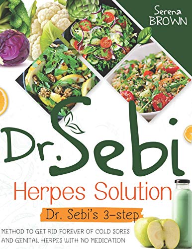 Dr. Sebi Herpes Solution: Dr. Sebi's 3-Step Method to Get Rid Forever