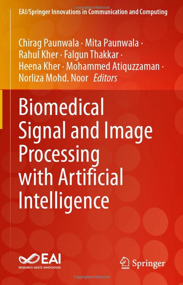 Biomedical Signal and Image Processing with Artificial Intelligence by Chirag Paunwala Goodreads