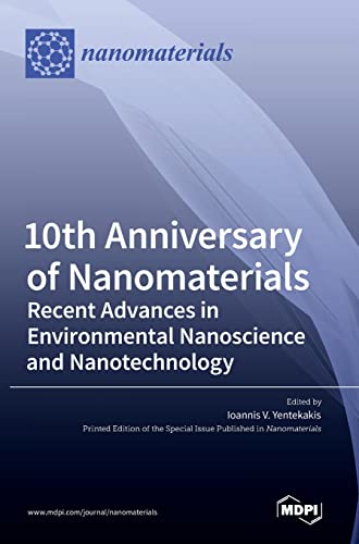 10th Anniversary of Nanomaterials: Recent Advances in Environmental ...