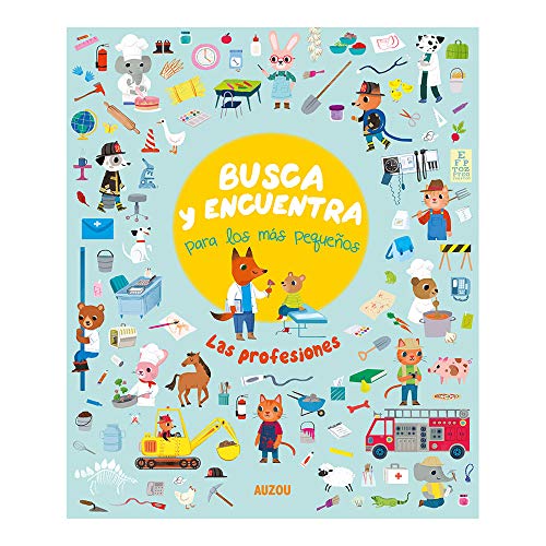 Busca y encuentra para los más pequeños. Las profesiones by Kathryn ...