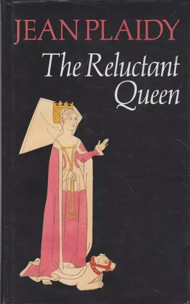 The Reluctant Queen Queens of England series 8 of 11 by Jean Plaidy