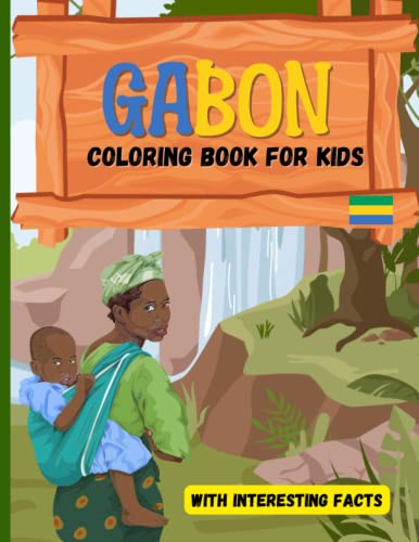 Gabon Coloring Book For Kids: With Interesting Facts by Grant