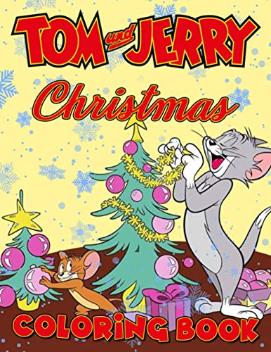 Tom And Jerry Christmas Coloring Book: Relaxation Adults Coloring Books ...