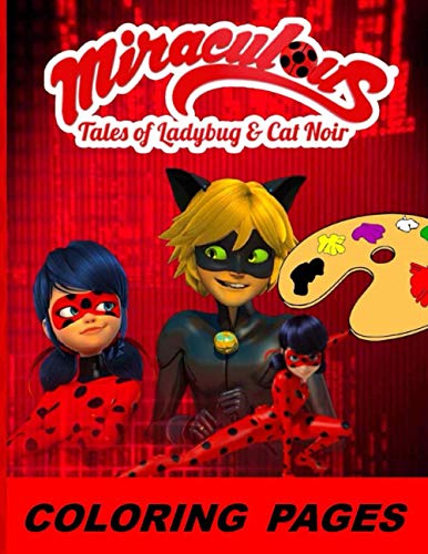 Miraculous Tales of Ladybug and Cat Noir Coloring pages: Great Coloring ...