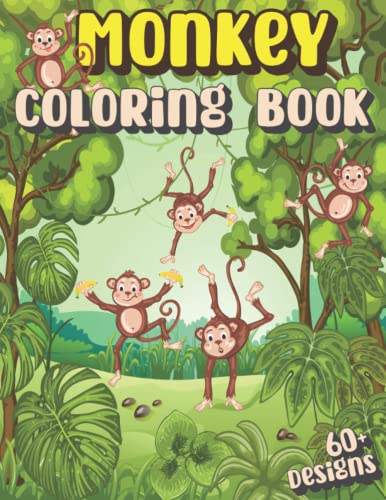 Monkey Coloring Book For Kids: 60 Unique Cute Monkey, Chimps, And Apes ...