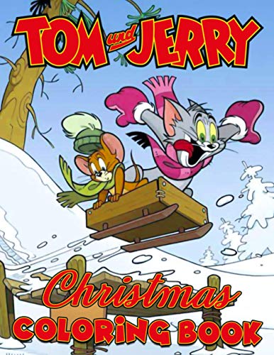 Tom And Jerry Christmas Coloring Book: Tom And Jerry Christmas Color ...
