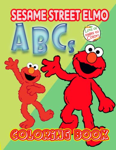 Sesame Street Elmo ABCs Coloring Book: Sesame Street Coloring Book With ...