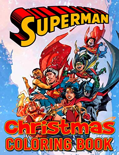 Superman Christmas Coloring Book: Superman Christmas Creature Coloring Books For Adult And Kid ...