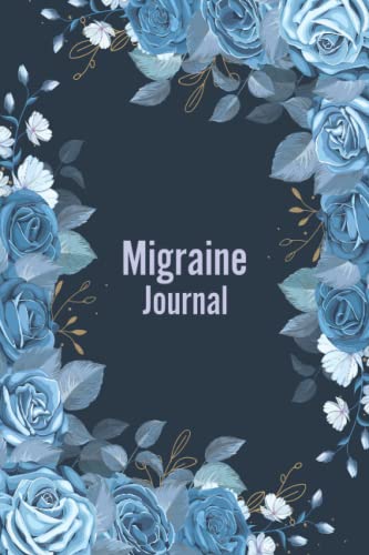 Migraine Journal: A Daily Chronic Headache Tracking Journal For ...