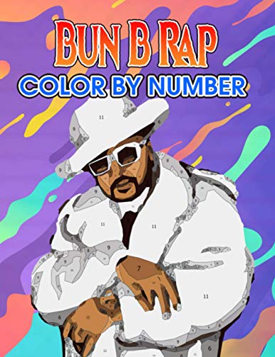 Bun b Rap Color by Number: Bun b Rap Coloring Book An Adult Coloring ...
