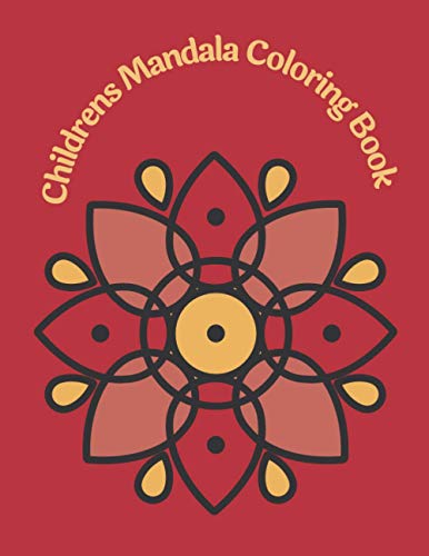 Childrens Mandala Coloring Book: Mandala Magic Coloring Book for Kids ...