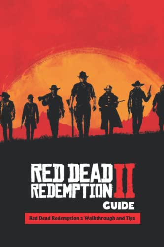 Red Dead Redemption 2 Guide: Red Dead Redemption 2 Walkthrough and Tips ...