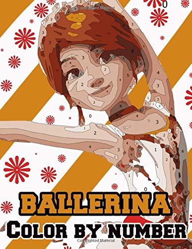 Ballerina Color by Number: Ballerina Coloring Book An Adult Coloring ...