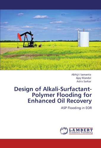 Design of Alkali-Surfactant-Polymer Flooding for Enhanced Oil Recovery ...