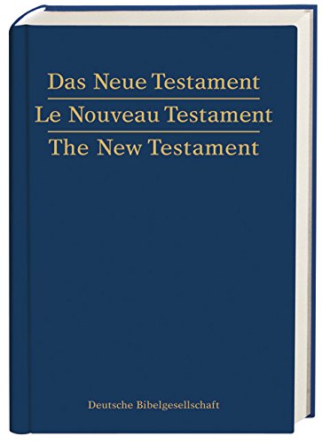Das Neue Testament. Le Nouveau Testament. The New Testament by Unknown