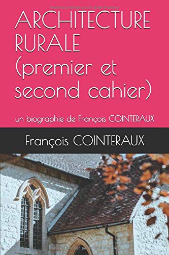 ARCHITECTURE RURALE (premier et second cahier) un biographie de