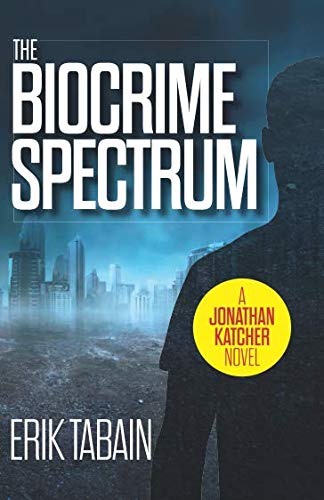 Biocrimmy Examples The Biocrime Spectrum by Erik Tabain | Goodreads