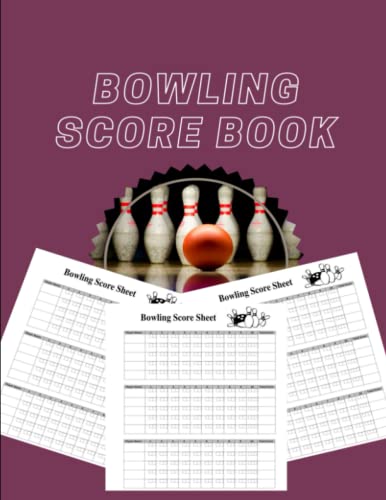Bowling Score Book: Bowling Score Sheets, Bowling Score Book, Scoring ...