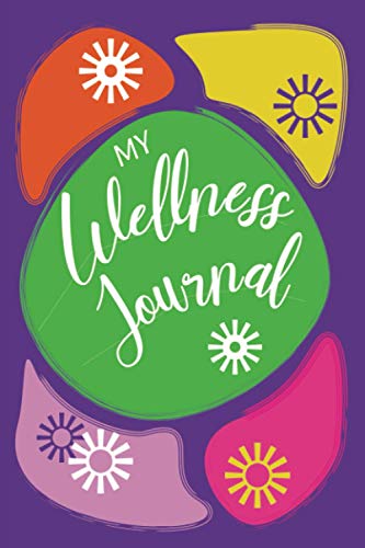 My Wellness Journal: A Daily Diet, Exercise, Blood Pressure and Mood ...