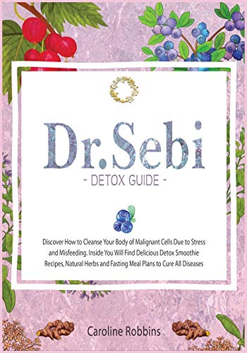 Dr. Sebi Detox Guide ( Diet ) by unknown author | Goodreads