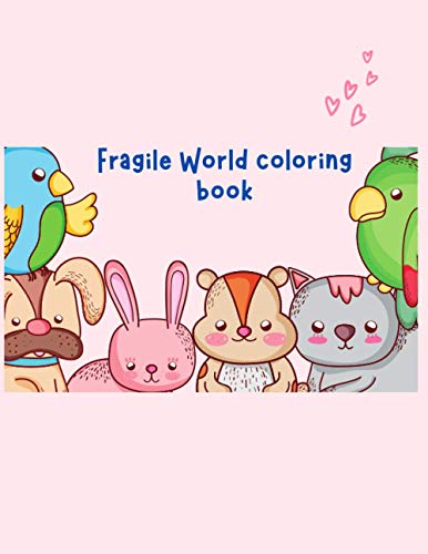 Fragile World coloring book: large print animals coloring book by Raouf ...